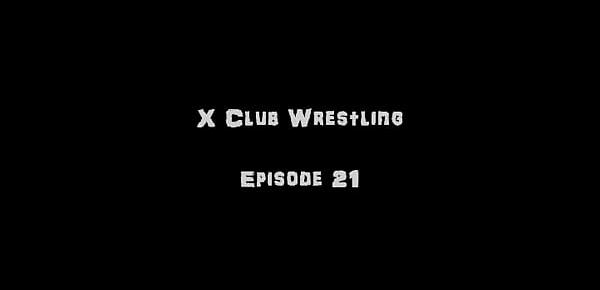  X Club Wrestling Episode 21 Trailer